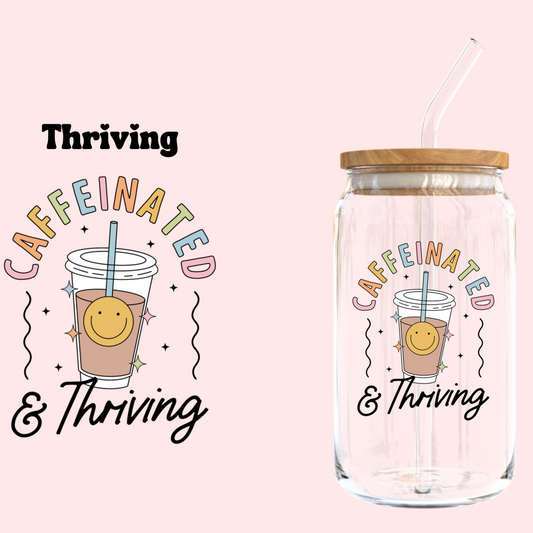 Caffeinated & Thriving Tumbler - Hanmade